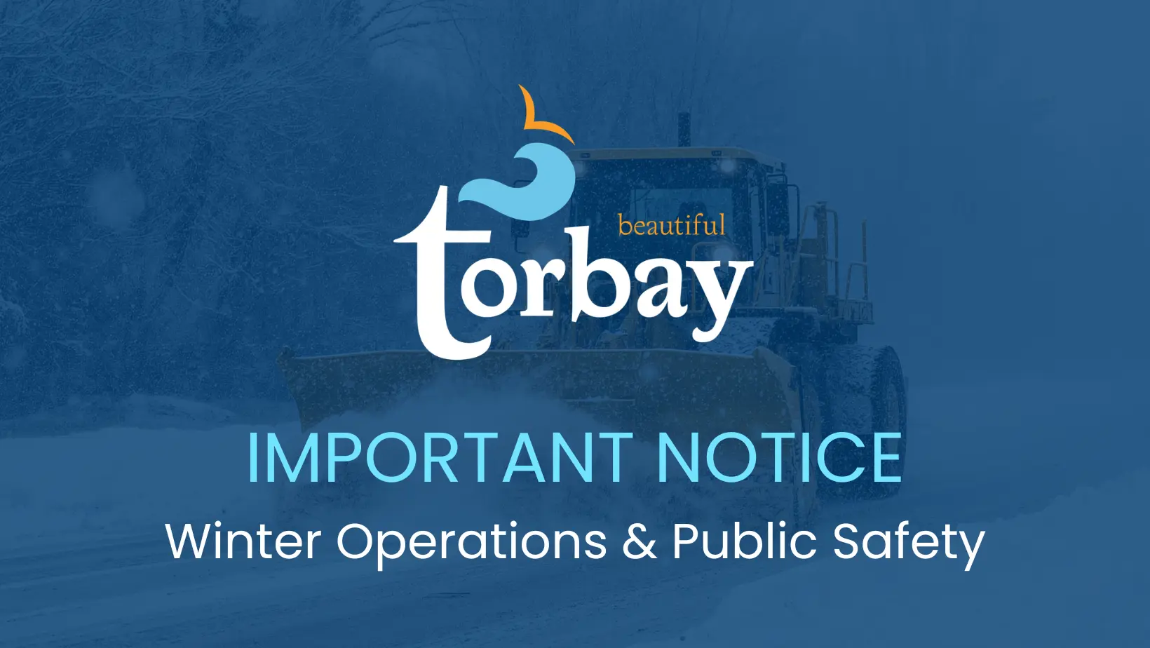 Important Notice | Winter Operations & Public Safety | Town of Torbay